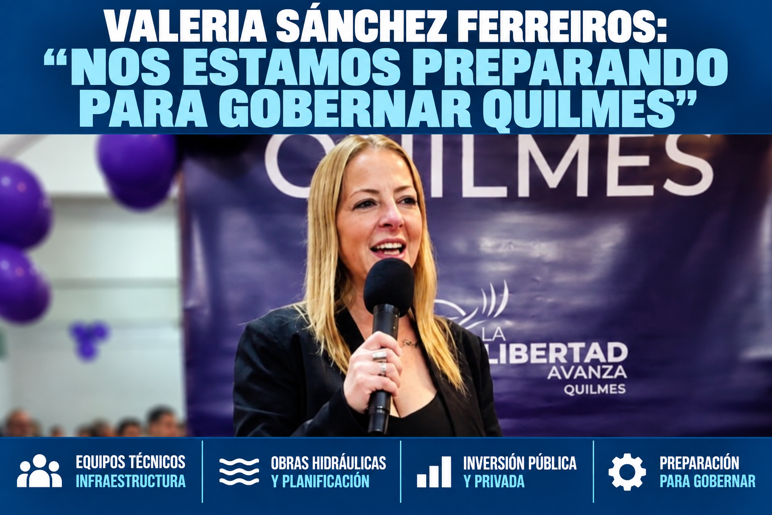 Valeria Sánchez Ferreiros de LLA: “Nos tenemos que comprometer entre todos” para gobernar Quilmes