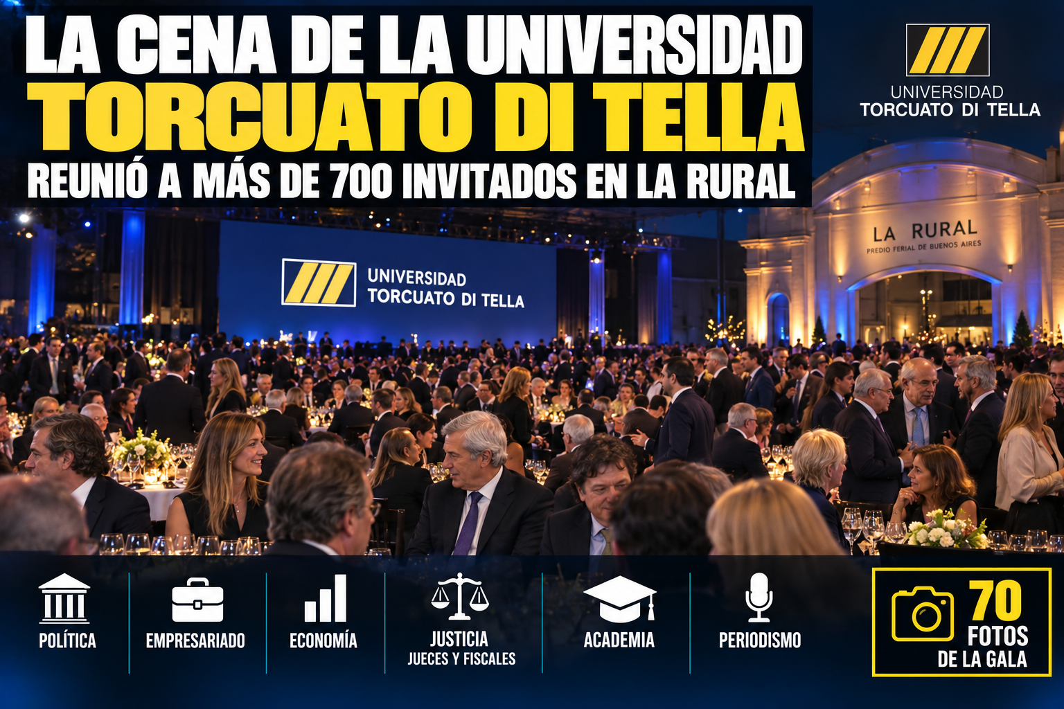 La noche que reunió al poder argentino: las 70 fotos de la cena de la Universidad Torcuato Di Tella